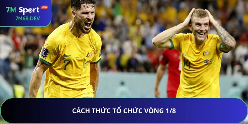 Cách thức tổ chức vòng 1/8
