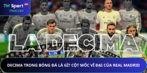 Decima Trong Bóng Đá Là Gì