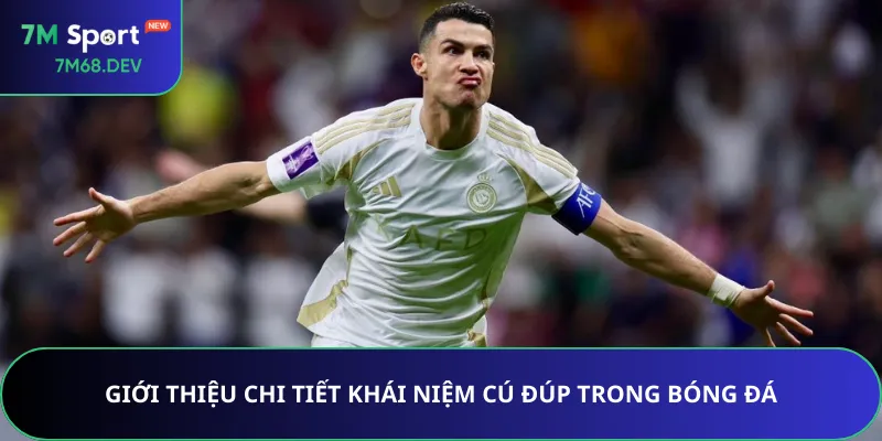 Giới thiệu chi tiết khái niệm cú đúp trong bóng đá