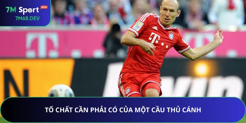 Tố chất cần phải có của một cầu thủ cánh